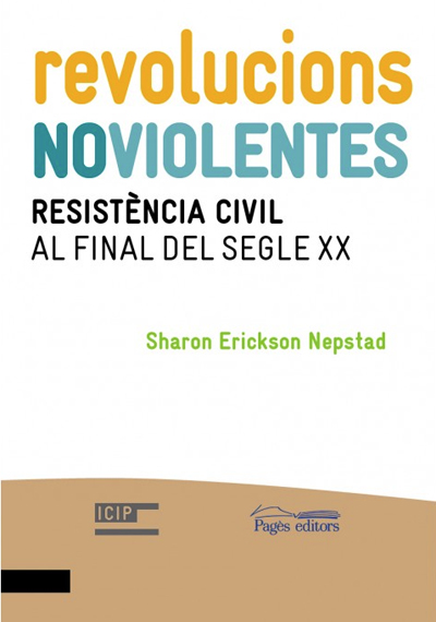 Revolucions noviolentes. Resistència civil al final del s.XX