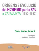 “Orígens i evolució del moviment per la pau a Catalunya (1950-1980)”, de Xavier Garí
