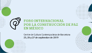 Sigue en directo el Foro Internacional por la Construcción de Paz en México