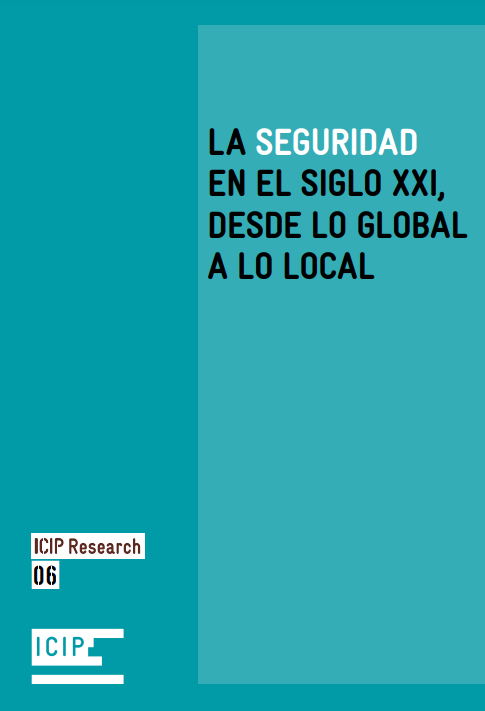 La seguridad en el siglo XXI, desde lo global a lo local