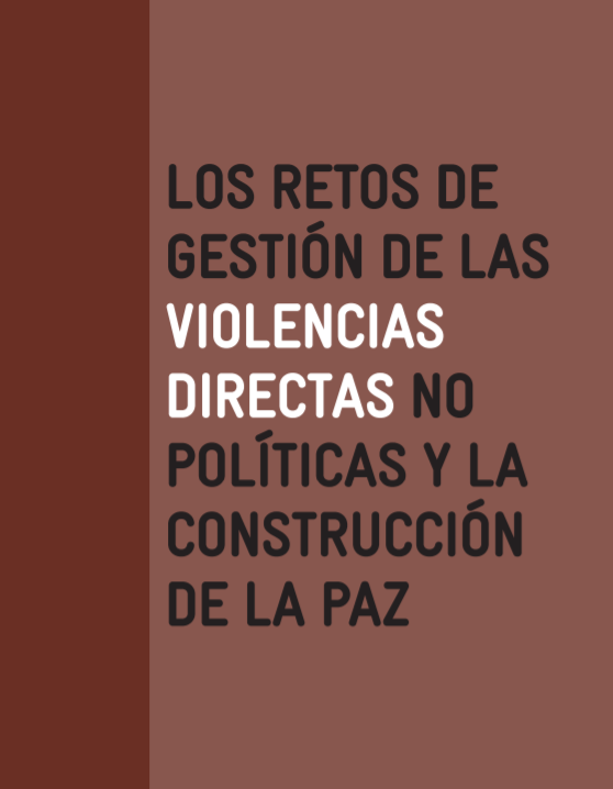 Los retos de gestión de las violencias directas no políticas y la construcción de la paz